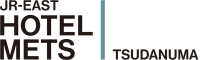 JR-EAST HOTEL METS TSUDANUMA