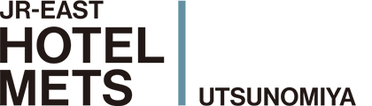 JR-EAST HOTEL METS UTSUNOMIYA
